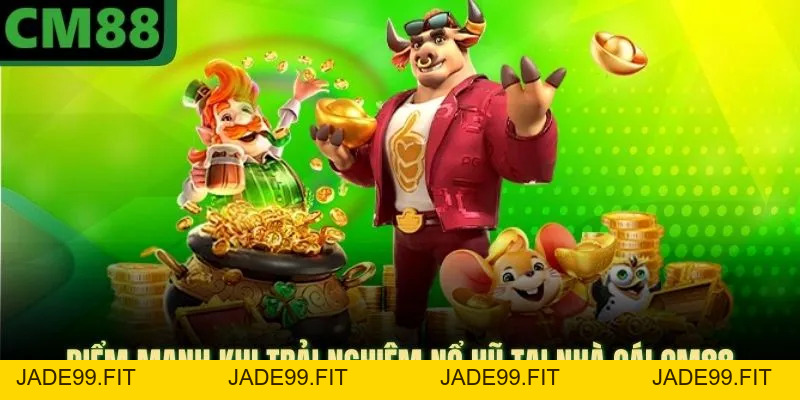 Nổ Hũ Ở CM88 | Cốt Truyện Độc Đáo, Trải Nghiệm Game Mới Mẻ - jade99