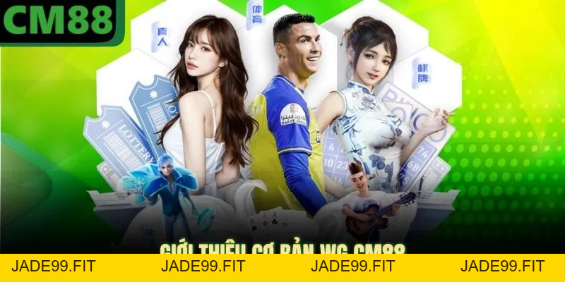 WG CM88 Cung Cấp Hàng Vạn Phần Thưởng Tiền Cực Khủng - jade99