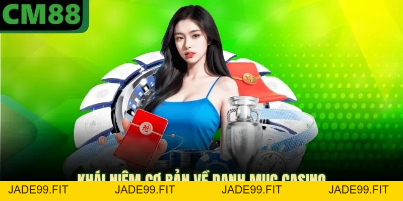 Casino CM88 - Điểm Đến Giải Trí Trực Tuyến Nổi Bật - jade99