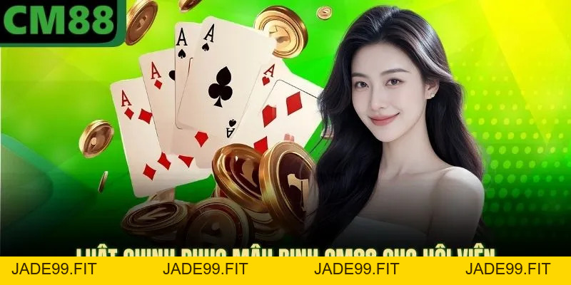 Mậu Binh CM88 | Những Lưu Ý Quan Trọng Khi Tham Gia - jade99