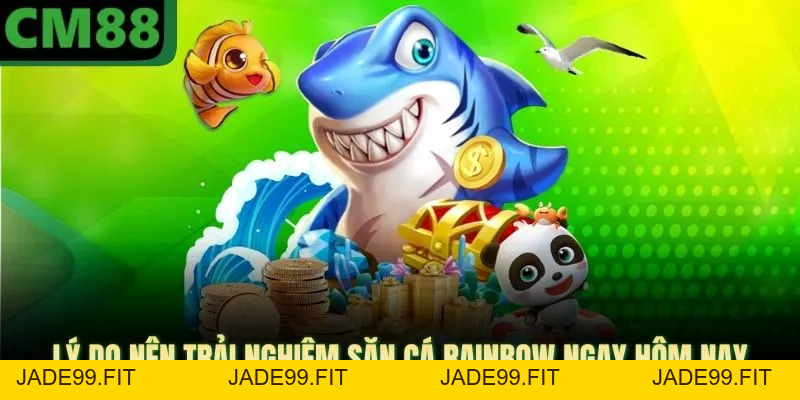 Rainbow Fish Ở CM88 - Đòi Hỏi Quan Sát Tốt Và Kỹ Năng Hợp Lý - jade99
