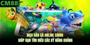 Bắn Cá CM88 - Sảnh Game Đổi Thưởng Đồ Họa 4K Cực Đỉnh - jade99
