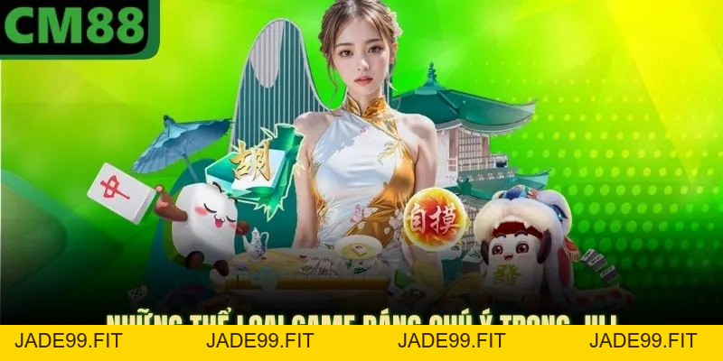 JILI CM88 Mang Lại Giải Thưởng Tiền Tỷ Cực Kỳ Khủng - jade99